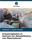 Schwierigkeiten in Zentren zur Rehabilitation von Meerestieren (German Edition) 6208409691 Book Cover
