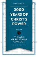 2,000 Years of Christ's Power Vol. 4: The Age of Religious Conflict 1781917817 Book Cover