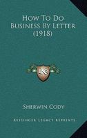 How To Do Business By Letter 1166174387 Book Cover