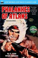 Phalanxes of Atlans, Illustrated Edition (Lost World-Lost Race Classics) (Volume 24) 1727647947 Book Cover