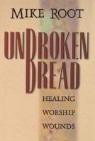 Unbroken Bread: Healing Worship Wounds 0899007791 Book Cover