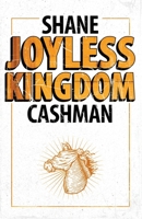 Joyless Kingdom B08KZ1W2Y3 Book Cover