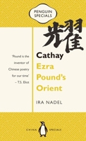Cathay: Ezra Pound's Orient 0734399537 Book Cover