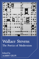Wallace Stevens: The Poetics of Modernism (Cambridge Studies in American Literature and Culture)