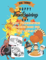 Easy Thanksgiving Coloring Book for Kids Ages 2-4: Collection of Fun & Original Thanksgiving Coloring Pages B08MXDS6T5 Book Cover