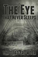 The Eye That Never Sleeps 1684332338 Book Cover