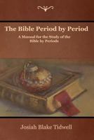 The Bible Period By Period B00CMHEDHA Book Cover