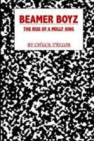 Beamer Boyz: The Rise of a Molly King 1673438032 Book Cover