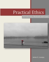 Practical Ethics: Introduction, Methods and Cases; colour edition 1691573531 Book Cover