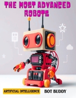 THE MOST ADVANCED ROBOTS B0FSMXD8X8 Book Cover