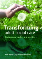 Transforming Adult Social Care: Contemporary Policy and Practice 1847427995 Book Cover