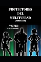 Protectores del Multiverso: Misiones B08FTCT2BC Book Cover