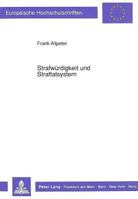 Strafwuerdigkeit Und Straftatsystem: Eine Untersuchung Zur Einbeziehung Von Strafwuerdigkeitsaspekten in Das Straftatsystem Am Beispiel Der Vortatbest 3631429991 Book Cover