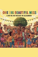 One Big Beautiful Mess B0GC9M311P Book Cover