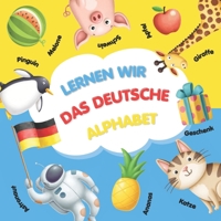 Lernen Wir Das Deutsche Alphabet: Deutsches Alphabet Buch für Kinder – spielerische Reime, farbenfrohe Bilder und erstes Vokabular zum Vorlesen und Lernen in Vorschule und Kindergarten. B0FTF7354N Book Cover
