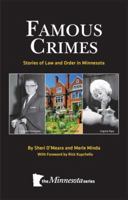 Famous Crimes: Intriguing Stories of Minnesota Law and Order 0978795652 Book Cover