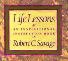 Life Lessons: An Inspirational Instruction Book 0884860825 Book Cover