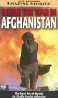 Inside the War in Afghanistan: The Hunt for Al-qaeda (Late Breaking Amazing Stories) 1552653099 Book Cover