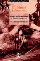 Children's Lifeworlds: Gender, Welfare and Labour in the Developing World 0415097517 Book Cover