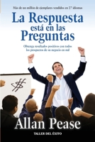 La respuesta está en las preguntas: Obtenga resultados positivos con todos los prospectos de su negocio en red (Spanish Edition) 1607389029 Book Cover
