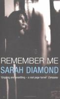 Remember Me: You Never Forget Your First Time 0752853619 Book Cover