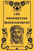Les Proph�ties Messianiques 1535022639 Book Cover