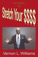 425 Ways to Stretch Your $$$$ 0741420449 Book Cover