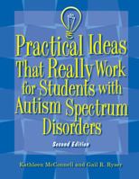 Practical Ideas That Really Work for Students With Autism Spectrum Disorders 0890798583 Book Cover