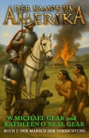 Der Kampf um Amerika Buch 2: Der Marsch der Vernichtung (German Edition) 3964036498 Book Cover