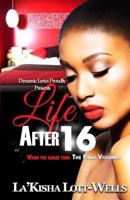 Life After 16 When The Table Turns (Final Volume): A Survivors Story 197964781X Book Cover