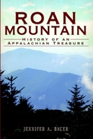 Roan Mountain: History of an Appalachian Treasure (Brief History) 1609494016 Book Cover