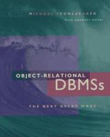 Object-Relational DBMSs: The Next Great Wave (Morgan Kaufmann Series in Data Management Systems) 1558603972 Book Cover