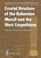 Crustal Structure of the Bohemian Massif and the West Carpathians 3642789978 Book Cover