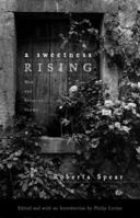 Sweetness Rising: New and Selected Poems 1597140635 Book Cover