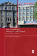 The Changing Russian University: From State to Market 1138108448 Book Cover