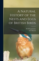 A Natural History of the Nests and Eggs of British Birds 1016474253 Book Cover