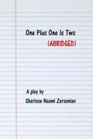 One Plus One Is Two (ABRIDGED VERSION) 1987571428 Book Cover