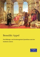 Das Bildungs- und Erziehungsideal Quintilians nach der Institutio oratoria 3737202796 Book Cover