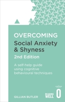 Overcoming Social Anxiety and Shyness 0814798748 Book Cover