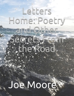 Letters Home: Poetry and Other Secrets From the Road B08QRXT6XK Book Cover