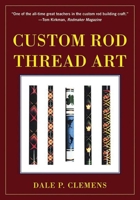 Custom Rod Thread Art 1890324019 Book Cover