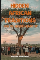 Hidden African Traditions You’ve Never Heard Of B0F137WFGC Book Cover