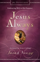 Jesus Always: Embracing Joy in His Presence 0718039505 Book Cover