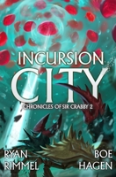 Incursion City: A LitRPG Adventure B0BTRK4C9X Book Cover