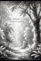 Letters Home: The Adam Letters B0DQWK3V77 Book Cover