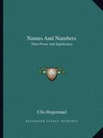 Names And Numbers: Their Power And Significance 0766148602 Book Cover