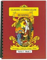 Classic Curriculum Reading Workbook Series 1 - Book 1 (Reading) 0880622008 Book Cover