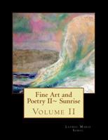 Fine Art and Poetry II Sunrise 1470112957 Book Cover