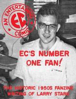 Ec's Number One Fan: The Historic 1950s Fanzine Writing of Larry Stark 0692741933 Book Cover