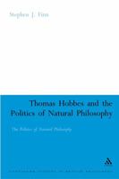 Thomas Hobbes and the Politics of Natural Philosophy 0826486428 Book Cover